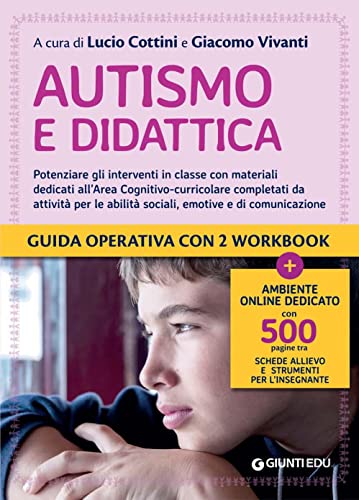 Autismo e didattica. Potenziare gli interventi in classe con materiali  dedicati all'Area cognitivo-curricolare completati da attività per le  abilità … e di comunicazione. Con espansione online – Giochi e Prodotti per  l'Età