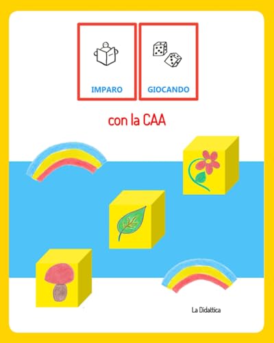 Imparo giocando con la CAA: Libro operativo – Giochi e Prodotti per l'Età  Evolutiva